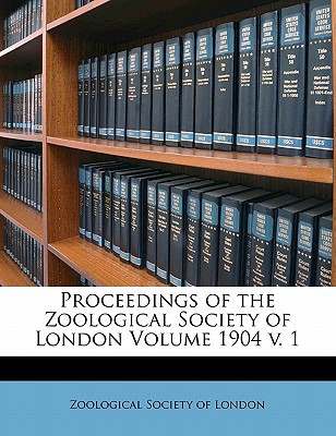 Proceedings of the Zoological Society of London Volume 1904 V. 1 magazine reviews