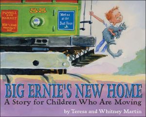 Big Ernie's New Home: A Story for Children Who Are Moving book written by Teresa Martin