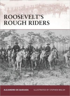 Roosevelt's Rough Riders book written by Alejandro De Quesada