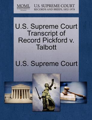 U.S. Supreme Court Transcript of Record Pickford V. Talbott magazine reviews