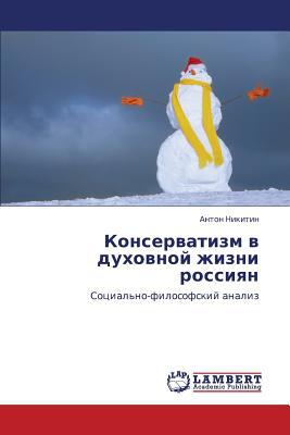 Konservatizm V Dukhovnoy Zhizni Rossiyan magazine reviews