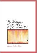 The Philippine Islands, 1493-1898, Volume Vii (Large Print Edition) book written by Emma Helen Blair