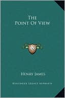 The Point Of View book written by Henry James