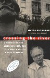 Crossing The River book written by Victor Grossman