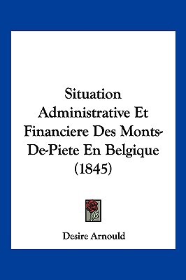 Situation Administrative Et Financiere Des Monts-de-Piete En Belgique magazine reviews