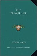 The Private Life book written by Henry James