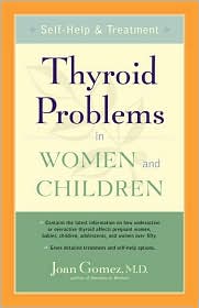 Thyroid Problems in Women and Children: Self-Help and Treatment magazine reviews
