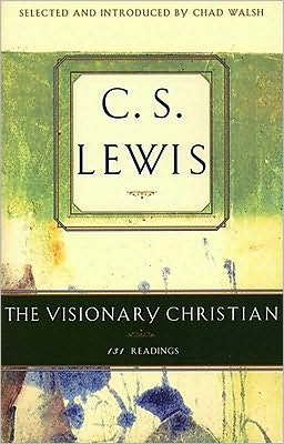 The Visionary Christian: 131 Readings book written by C. S. Lewis