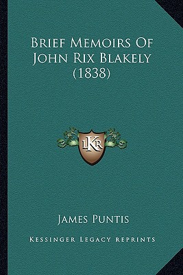 Brief Memoirs of John Rix Blakely magazine reviews