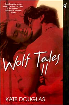 Wolf Tales II book written by Kate Douglas