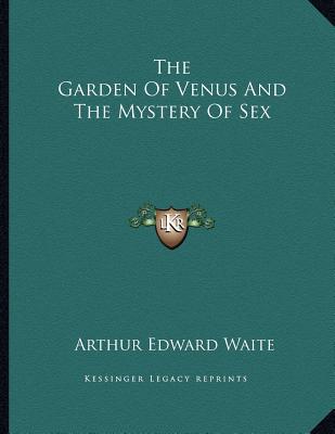 The Garden of Venus and the Mystery of Sex magazine reviews