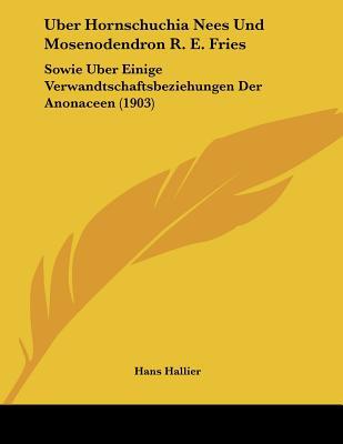 Uber Hornschuchia Nees Und Mosenodendron R. E. Fries magazine reviews