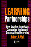 Learning Partnerships : How Leading American Companies Implement Organizational Learning magazine reviews