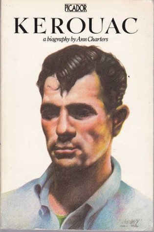 Kerouac A Biography written by Ann Charters