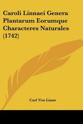 Caroli Linnaei Genera Plantarum Eorumque Characteres Naturales magazine reviews