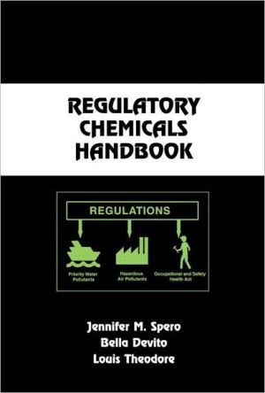 Regulatory Chemicals Handbook, Vol. 80 book written by Jennifer M. Spero