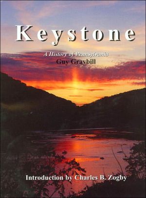 Keystone: A History of Pennsylvania book written by Guy Graybill
