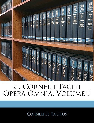 C. Cornelii Taciti Opera Omnia, Volume 1 magazine reviews