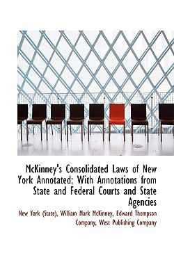 McKinney's Consolidated Laws of New York Annotated: With Annotations from State and Federal Courts a magazine reviews