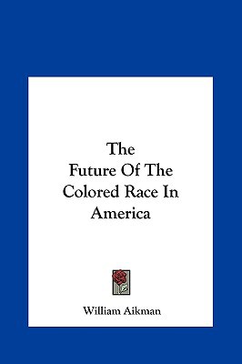 The Future of the Colored Race in America magazine reviews