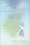 Socrates in Love (Novel) book written by Kyoichi Katayama