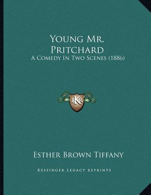 Young Mr. Pritchard: A Comedy in Two Scenes magazine reviews