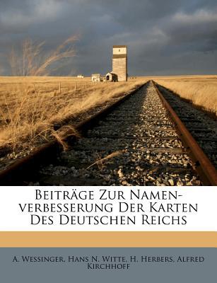 Beitr GE Zur Namen-Verbesserung Der Karten Des Deutschen Reichs magazine reviews
