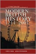 The Longman Handbook of Modern British History 1714-2001 book written by Chris Cook