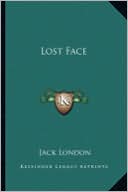 Lost Face book written by Jack London