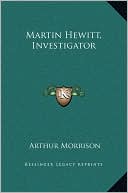 Martin Hewitt, Investigator book written by Arthur Morrison