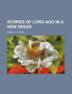 Stories of Long Ago in a New Dress magazine reviews