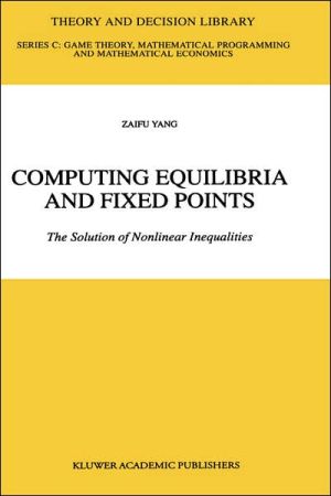 Computing Equilibria and Fixed Points book written by Zaifu Yang