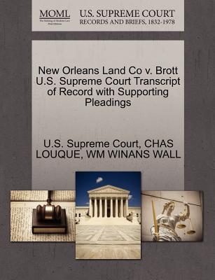 New Orleans Land Co V. Brott U.S. Supreme Court Transcript of Record with Supporting Pleadings magazine reviews