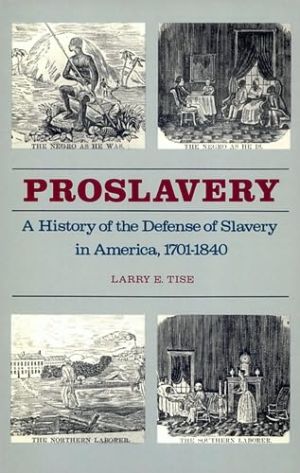 Proslavery A History of the Defense of Slavery in America magazine reviews