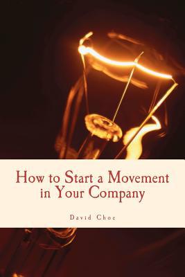 How to Start a Movement in Your Company magazine reviews
