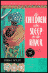 The Children Who Sleep by the River, , The Children Who Sleep by the River