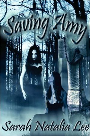 Saving Amy book written by Lee, Sarah Natalia