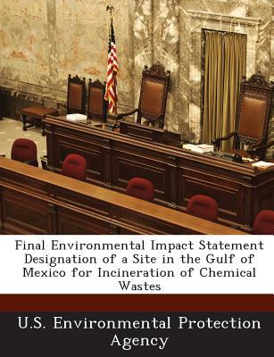 Final Environmental Impact Statement Designation of a Site in the Gulf of Mexico for Incineration of magazine reviews