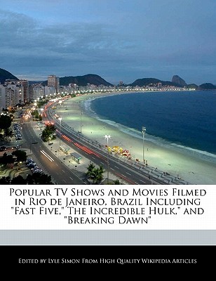 Popular TV Shows and Movies Filmed in Rio de Janeiro, Brazil Including magazine reviews