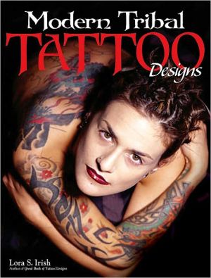 Modern Tribal Tattoo Designs book written by Lora S. Irish