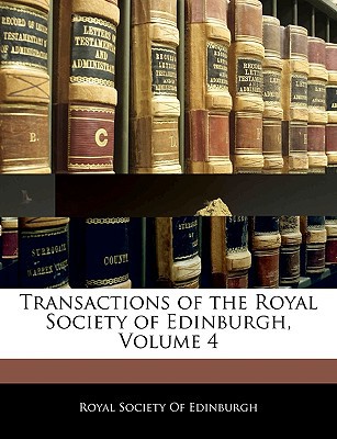 Transactions of the Royal Society of Edinburgh, Volume 4 magazine reviews