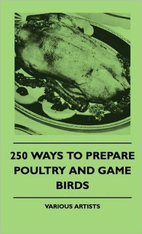 250 Ways to Prepare Poultry and Game Birds magazine reviews