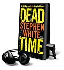 Dead Time [With Earbuds] book written by Stephen White