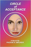 Circle of Acceptance book written by Phoebe R. Maurer