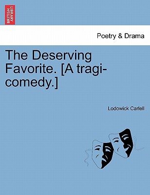 The Deserving Favorite. [A Tragi-Comedy.] magazine reviews