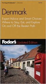 Denmark : Expert Advice and Smart Choices: Where to Stay, Eat, and Explore on and off the Beaten Path book written by Inc. Staff Fodors Travel Publications
