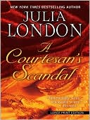 A Courtesan's Scandal book written by Julia London