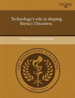 Technology's Role in Shaping Literacy Discourse. magazine reviews