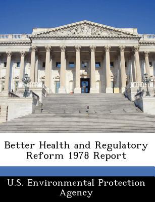 Better Health and Regulatory Reform 1978 Report magazine reviews