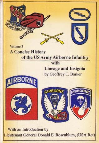 Concise History of the U.S. Army Airborne Infantry book written by Geoffrey T. Barker